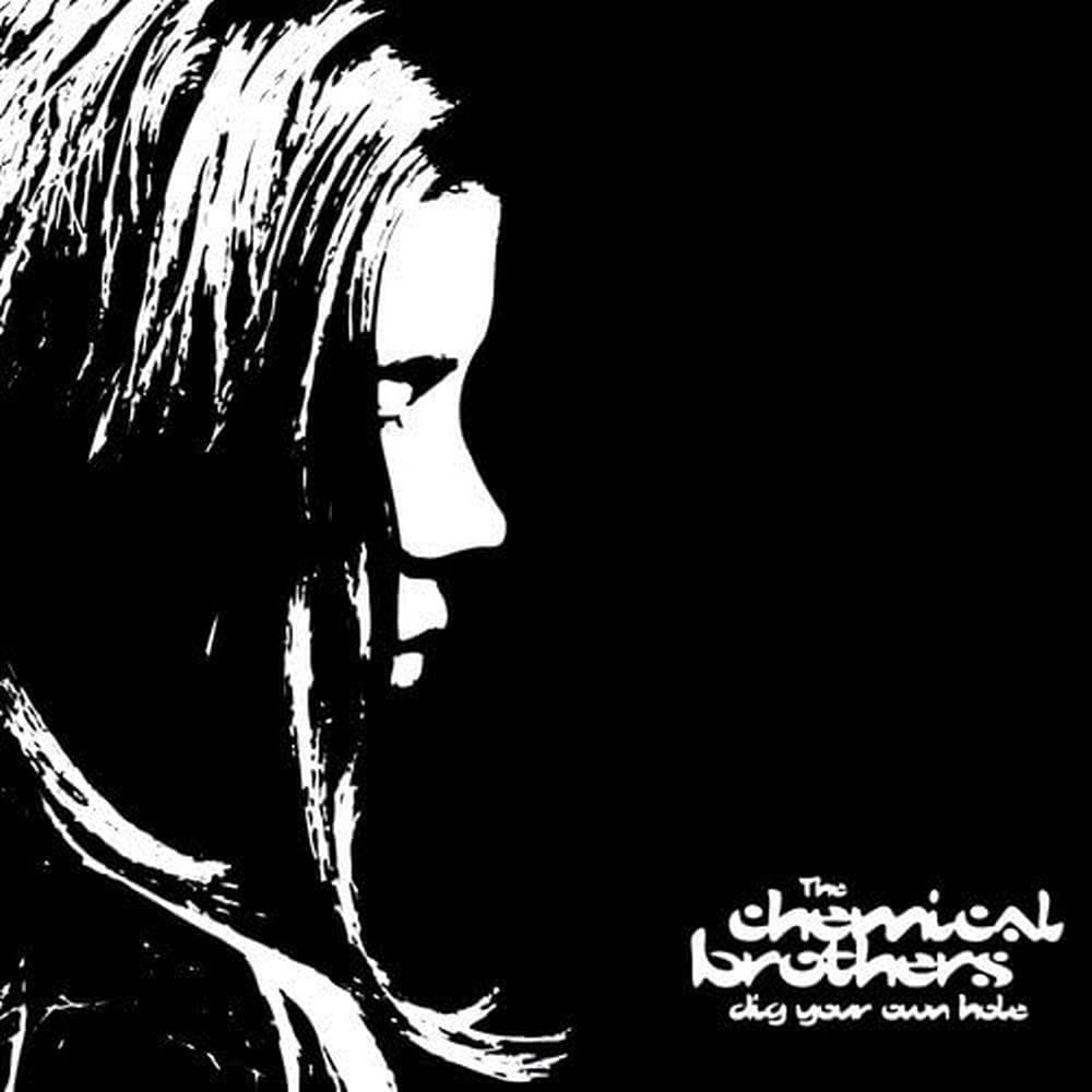 The Chemical Brothers - Dig Your Own Hole