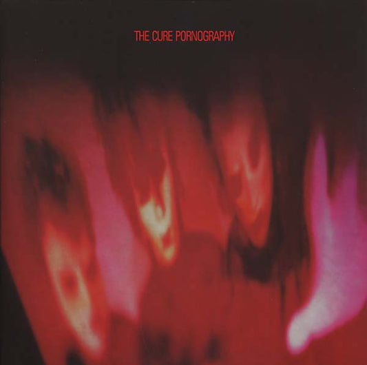 The Cure - Pornography