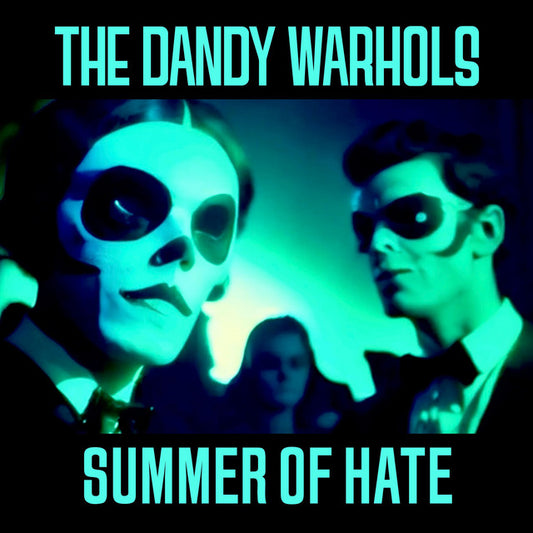 The Dandy Warhols - Summer of Hate (signed)