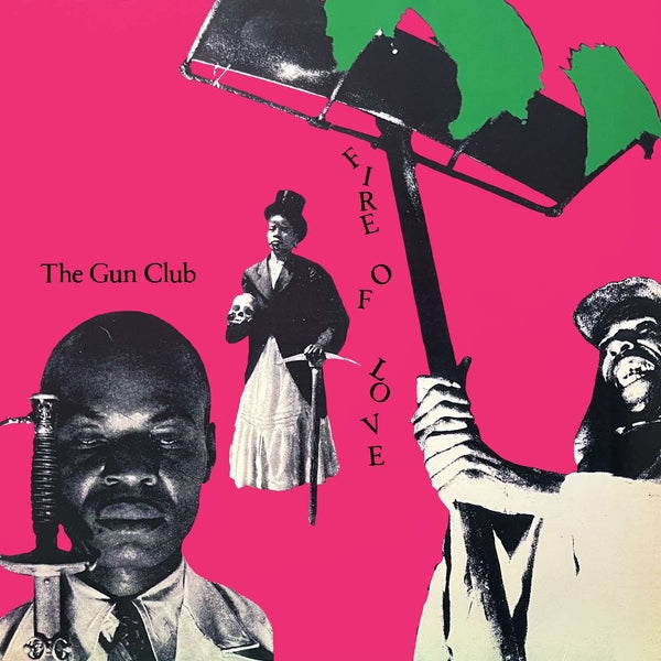 The Gun Club - Fire Of Love