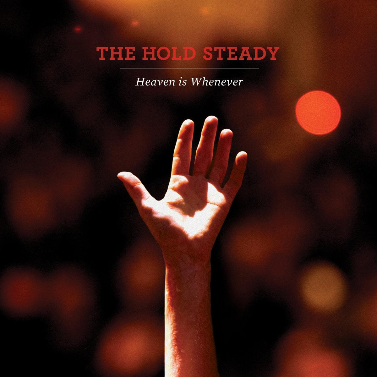 The Hold Steady - Heaven Is Whenever