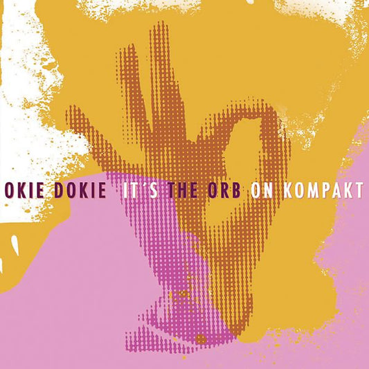 The Orb - Okie Dokie It's The Orb on Kompakt