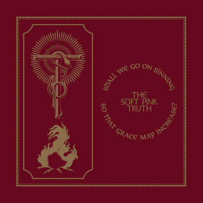 The Soft Pink Truth - Shall We Go On Sinning So That Grace May Increase ? (Indie Excluse, Metallic Gold Vinyl)