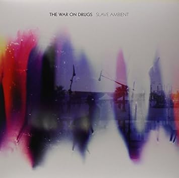 The War On Drugs - Slave Ambient