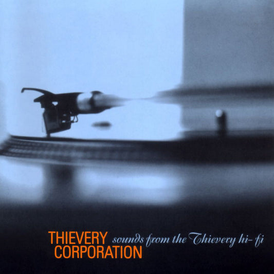 Thievery Corporation - Sounds From The Thievery Hi Fi