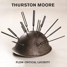 Thurston Moore - Flow Critical Lucidity (USA exclusive Cream Color Vinyl)