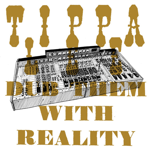 Tippa Lee - Dub Them With Reality