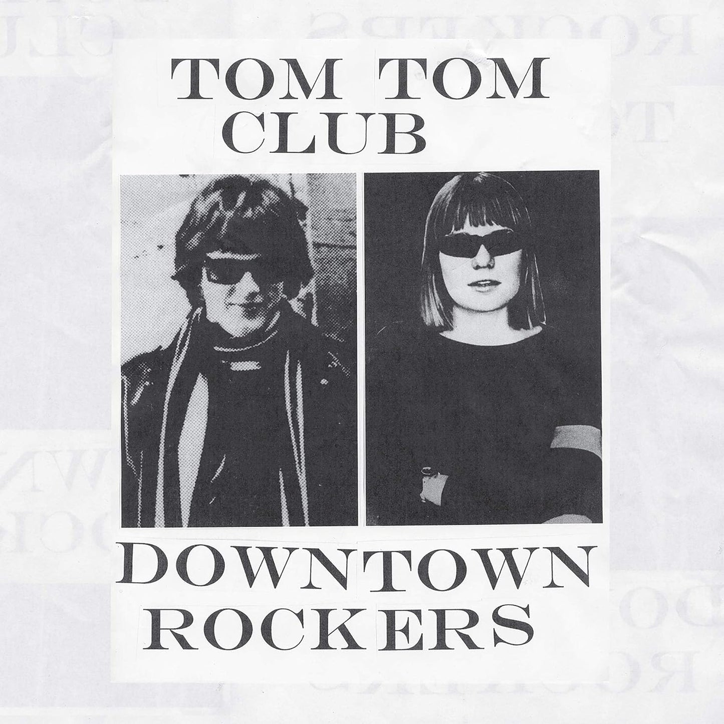 Tom Tom Club - Downtown Rockers