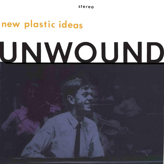 Unwound - New Plastic Ideas