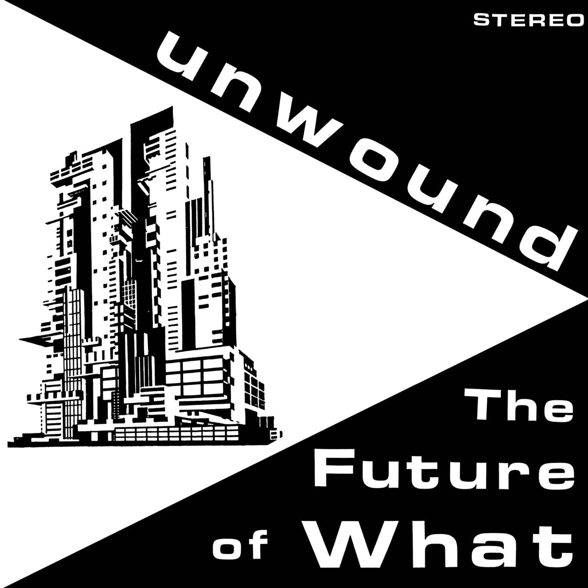 Unwound - The Future of What