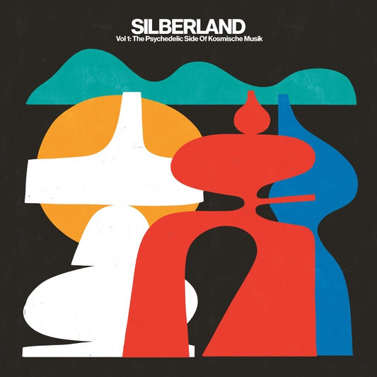 Va - Silberland - Vol. 1: The Psychedelic Side Of Kosmische Musik