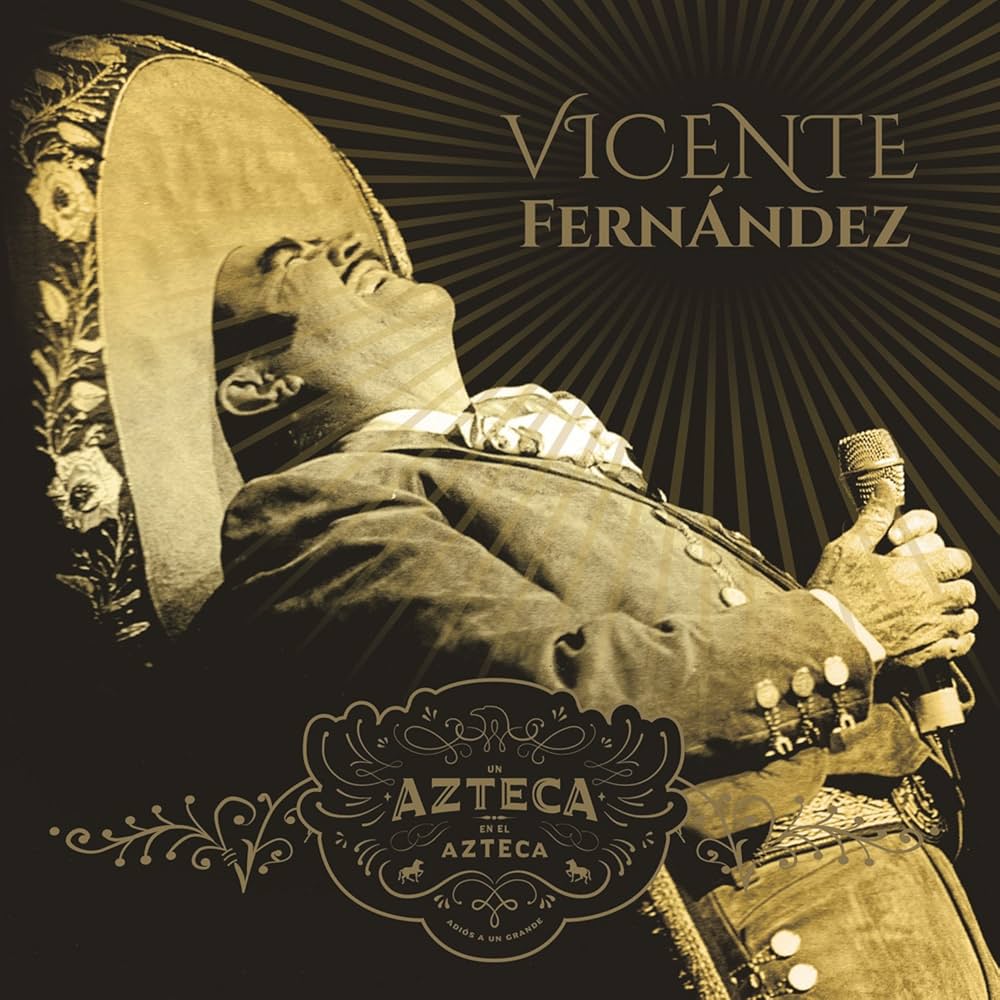 Vicente Fernandez - Un Azteca En El Azteca