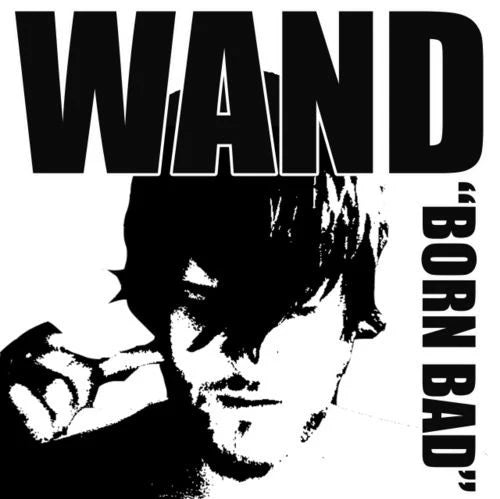 Wand - Born Bad