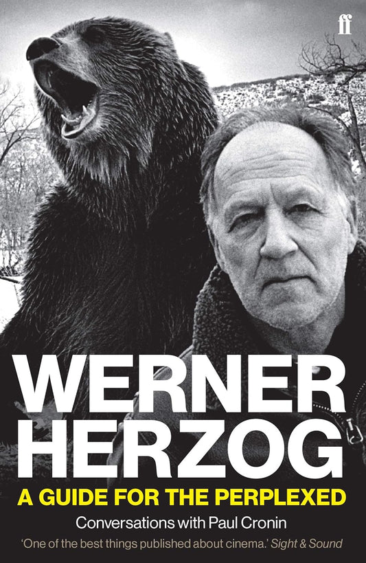 Paul Cronin - Werner Herzog – A Guide for the Perplexed