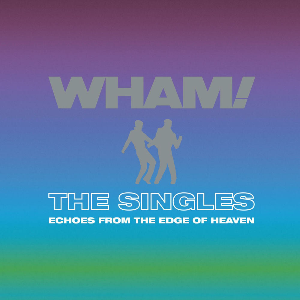 Wham - The Singles: Echoes