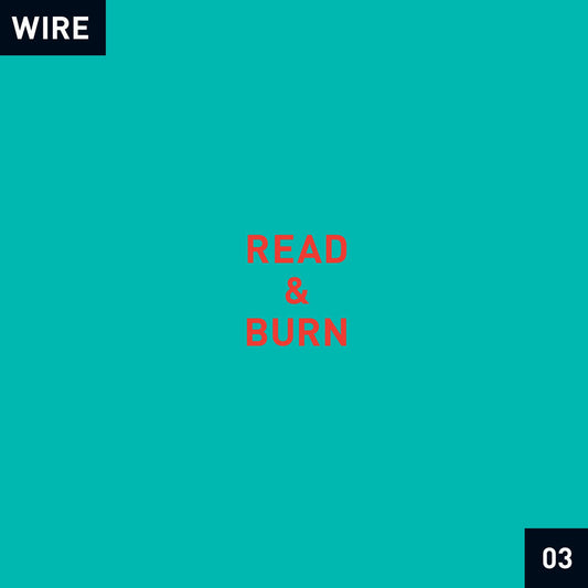 Wire - Read & Burn 03